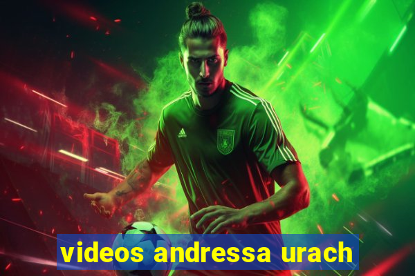 videos andressa urach